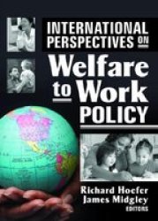 International Perspectives On Welfare To Work Policy Hardcover