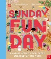National Trust: Sunday Funday: A Nature Activity For Every Weekend Of The Year Hardcover