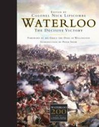 Waterloo - The Decisive Victory Hardcover