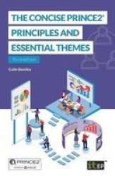 The Concise PRINCE2 - Principles And Essential Themes Paperback 3RD Three Ed.