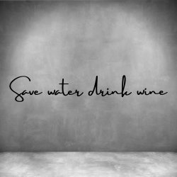 Save Water Drink Wine - L 450MM Matt Silver Font 2