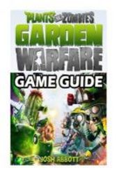 Plants Vs Zombies Garden Warfare Game Guide paperback