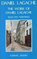 Works of Daniel Lagache - Selected Papers, 1938-1964