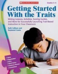 Getting Started With The Traits Grades 3-5 - Ruth Culham Paperback