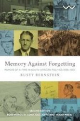 Memory Against Forgetting - Memoir Of A Life In South African Politics 1938-1964 Paperback 2ND Ed