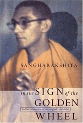 Windhorse Publications uk In the Sign of the Golden Wheel: Indian Memoirs of an English Buddhist