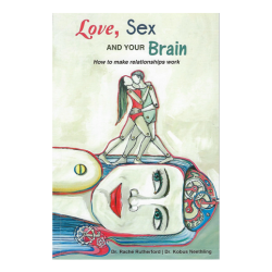 Love Sex & Your Brain How To Make Relationships Work
