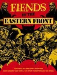 Fiends Of The Eastern Front Paperback 2ND Edition