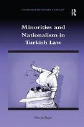 Minorities And Nationalism In Turkish Law Hardcover New Edition