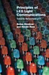Principles Of LED Light Communications - Towards Networked Li-fi Hardcover