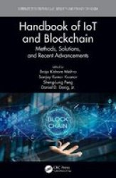 Handbook Of Iot And Blockchain - Methods Solutions And Recent Advancements Hardcover