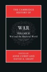 The Cambridge History Of War: Volume 2 War And The Medieval World Hardcover New Title
