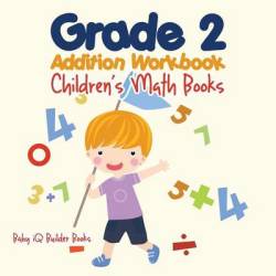 Grade 2 Addition Workbook - Children's Math Books