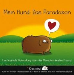 Mein Hund - Ein Paradoxon - Eine Liebevolle Abhandlung Uber Des Menschen Besten Freund German Hardcover