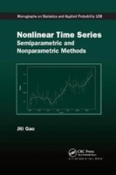 Nonlinear Time Series - Semiparametric And Nonparametric Methods Paperback