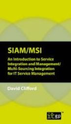 Siam msi - An Introduction To Service Integration And Management Multi-sourcing Integration For It Service Management Paperback