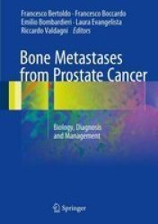 Bone Metastases From Prostate Cancer 2017 - Biology Diagnosis And Management Hardcover 2017 Ed.
