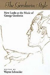 The Gershwin Style - New Looks at the Music of George Gershwin