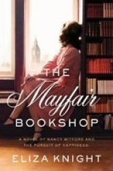 The Mayfair Bookshop - A Novel Of Nancy Mitford And The Pursuit Of Happiness Paperback