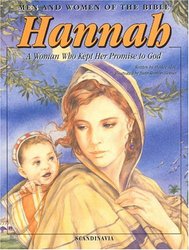 Scandinavia Hannah,: A Woman Who Kept Her Promise to God Men and Women in the Bible Series