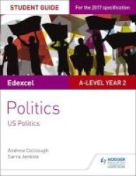 Edexcel A-level Politics Student Guide 4: Government And Politics Of The Usa Paperback