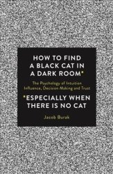 How To Find A Black Cat In A Dark Room Paperback