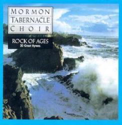 Rock Of Ages 30 Great Hymns - Mormon Tabernacle Choir
