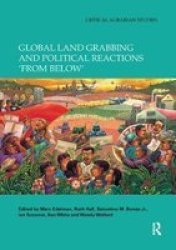 Global Land Grabbing And Political Reactions & 39 From Below& 39 Paperback