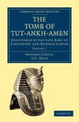 The Tomb of Tut-Ankh-Amen - Discovered by the Late Earl of Carnarvon and Howard Carter Paperback