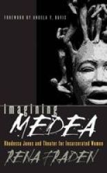 Imagining Medea - Rhodessa Jones and Theater for Incarcerated Women