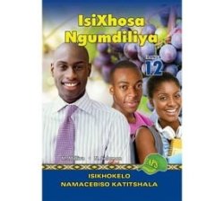 Isixhosa Ngumdiliya Grade 12 Teacher's Guide