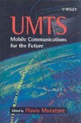 UMTS Mobile Communications for the Future