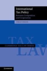 International Tax Policy - Between Competition And Cooperation Hardcover