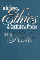 Public Service Ethics And Constitutional Practice Studies In Government & Public Policy