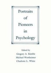 Portraits of Pioneers in Psychology Portraits of Pioneers in Psychology Paperback APA