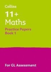 11+ Maths Practice Papers Book 1 - For The 2020 Gl Assessment Tests Paperback