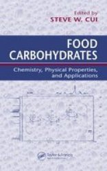 Food Carbohydrates: Chemistry, Physical Properties, and Applications
