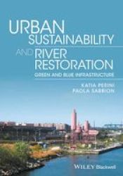 Urban Sustainability And River Restoration - Green And Blue Infrastructure Hardcover