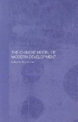The Chinese Model of Modern Development Routledge Studies on the Chinese Economy