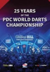 25 Years Of The Pdc World Darts Championship Paperback