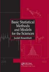 Basic Statistical Methods And Models For The Sciences Paperback