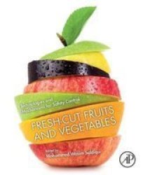 Fresh-cut Fruits And Vegetables - Technologies And Mechanisms For Safety Control Paperback