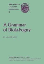 A Grammar of Diola-Fogny - A Language Spoken in the Basse-Casamance Region of Senegal Paperback