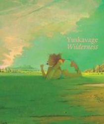 Lisa Yuskavage: Wilderness Hardcover