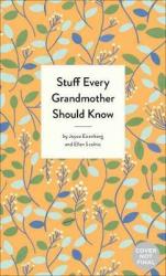 Stuff Every Grandmother Should Know Hardcover