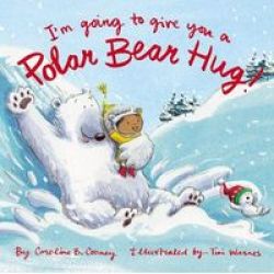 I& 39 M Going To Give You A Polar Bear Hug - A Padded Board Book Board Book
