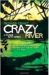 Crazy River By Richard Grant 2013 New