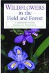 Wildflowers in the Field and Forest: A Field Guide to the Northeastern United States Jeffrey Glassberg Field Guide Series