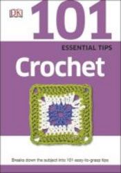 101 Essential Tips Crochet Paperback