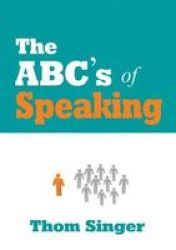 The Abc& 39 S Of Speaking Paperback